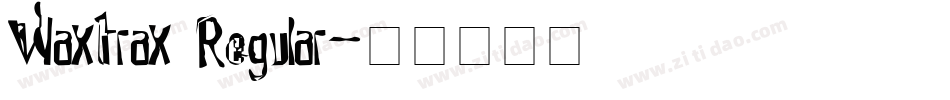 Waxtrax Regular字体转换